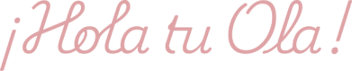 ¡Hola tu Ola!